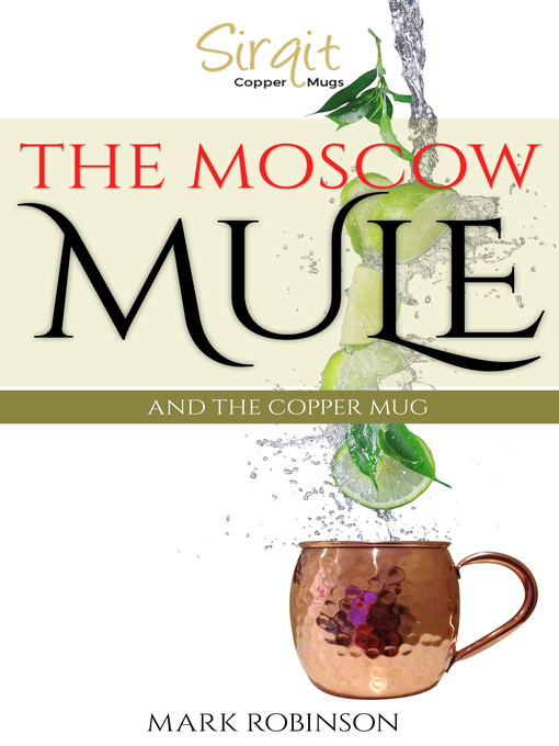 Title details for The Moscow Mule and the Copper Mug by Mark Robinson - Available